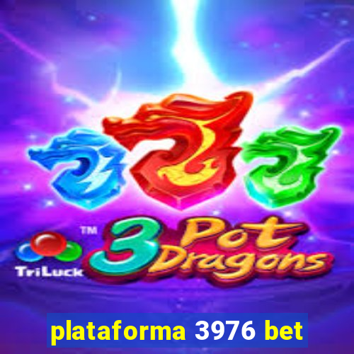 plataforma 3976 bet